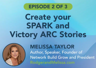 LEAD GEN 2025 – Create your SPARK and Victory  ARC Stories – Ep 2 of 3