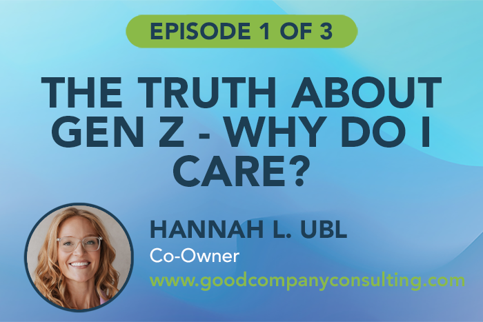 The Truth About Gen Z – Why do I care?